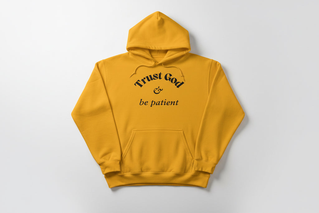 Trust God & be patient hoodie